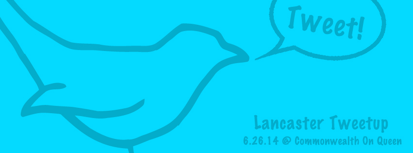 Lancaster Tweetups june